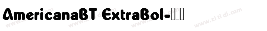 AmericanaBT ExtraBol字体转换